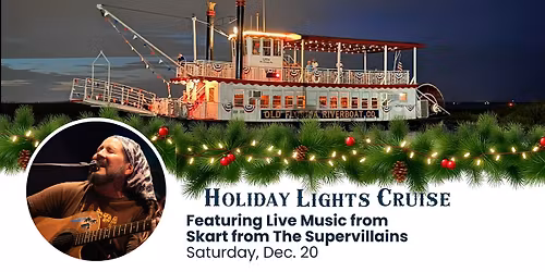 Holiday Lights Cruise - featuring live music with Skart from The Supervillains