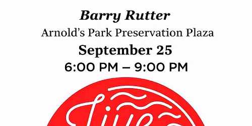 Barry Rutter at The Lake View Deck on Preservation Plaza