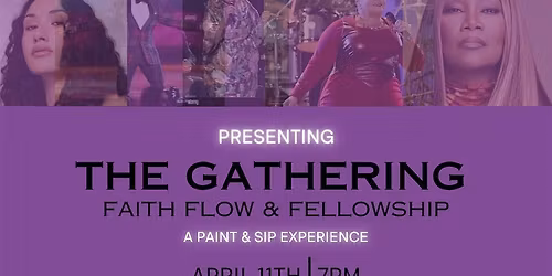 The Gathering: Faith Flow Fellowship Paint & Sip