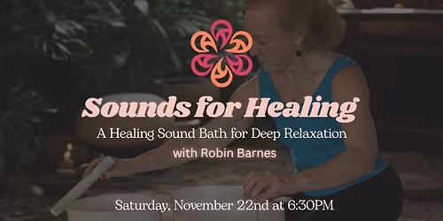 Sounds for Healing - A Sound Bath to Soothe Your Soul