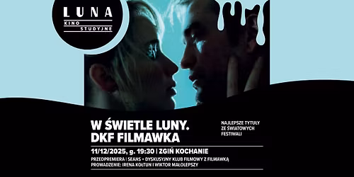 W \u015bwietle Luny. DKF FILMAWKA I Zgi\u0144 kochanie I seans + dyskusja po seansie