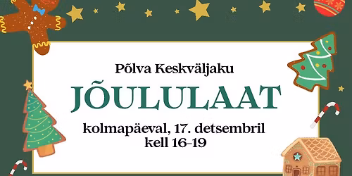 J\u00f5ululaat P\u00f5lva Keskv\u00e4ljakul