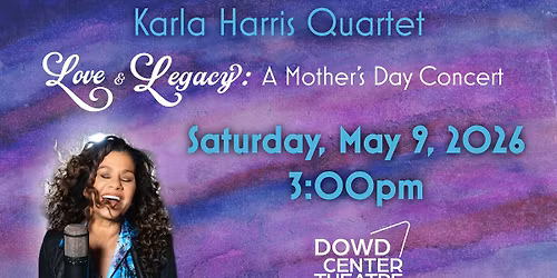 Karla Harris Quartet | Love & Legacy: A Mother's Day Concert