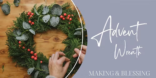 Advent Wreath Making & Blessings