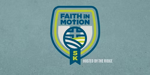 Ridge 5K | Faith in Motion