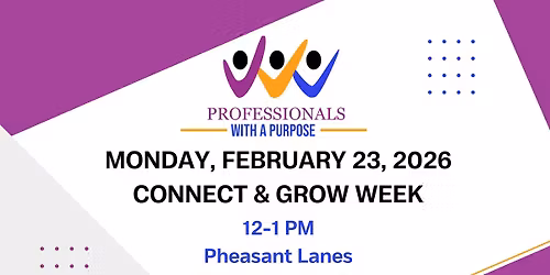 Professionals w\/a Purpose: Connect & Grow