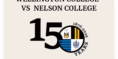 Nelson College vs. Wellington College 150th