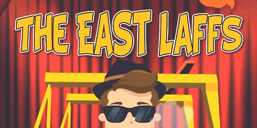 The East Laffs