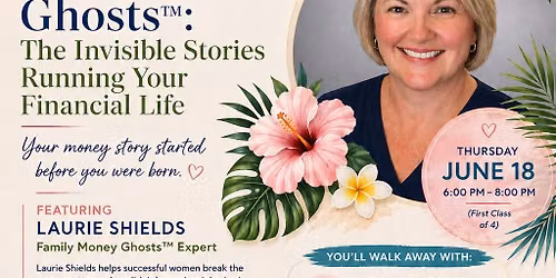 Women\u2019s Wealth and Wellness, Family Money Ghost 