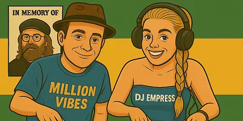 Million Vibes & Dj Empress reggae party