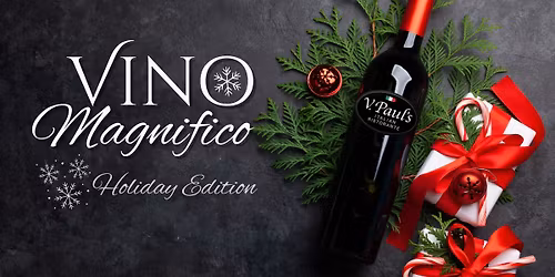 Vino Magnifico - December Wine Tasting!