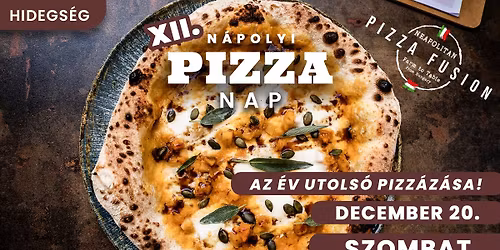 XII. N\u00e1polyi Pizza Nap \/ Hidegs\u00e9g \/ Az \u00e9v utols\u00f3 pizz\u00e1z\u00e1sa