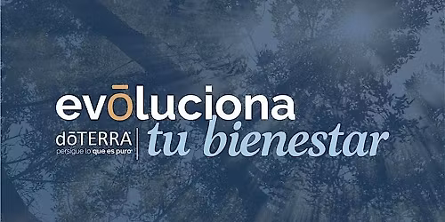 Evoluciona tu bienestar con doTERRA