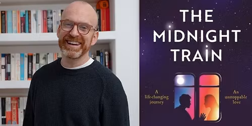 Matt Haig 'The Midnight Train' presented by Newark Book Festival and Waterstones