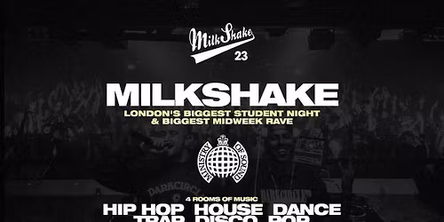 Milkshake, Ministry of Sound | London's Biggest Student Night \ud83d\udd25 June 30th 2026 \ud83c\udf0d 
