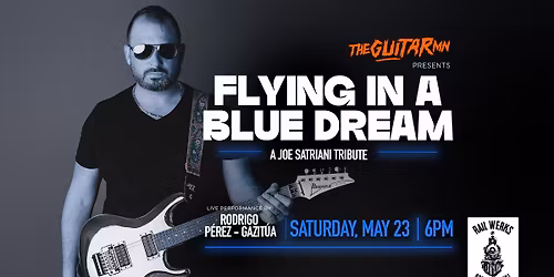 Flying in a Blue Dream \u2013 A Tribute to Joe Satriani