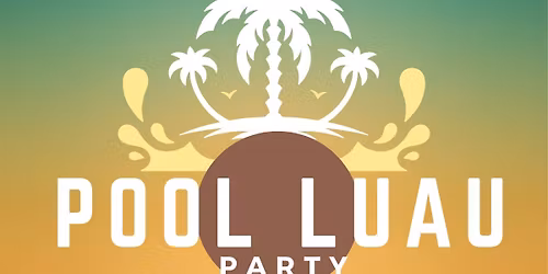 POOL LUAU
