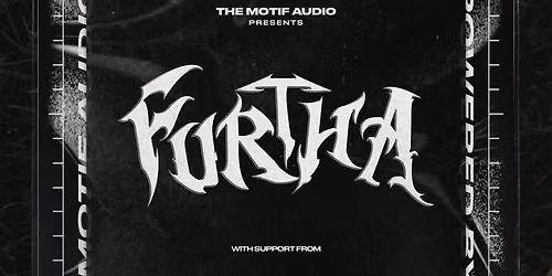 The Motif Presents: Furtha 9.12.26