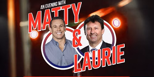 An Evening with Matty & Laurie