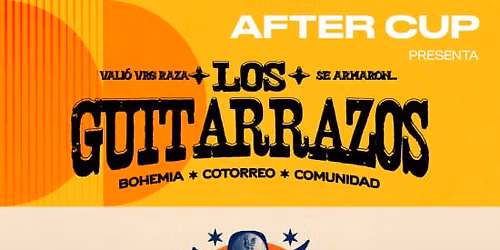 LOS GUITARRAZOS - AFTER CUP