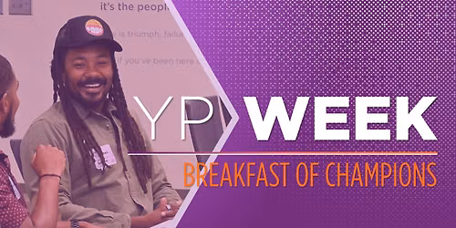 2026 YP Week: Breakfast of Champions