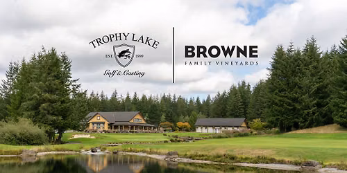 Browne Wine & Spirits Dinner at Trophy Lake