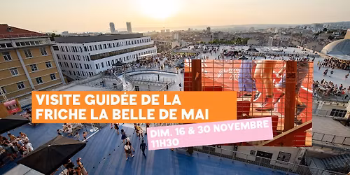 Visite guid\u00e9e de la Friche \ud83c\udfed