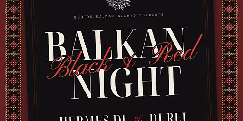 Balkan Black & Red Night