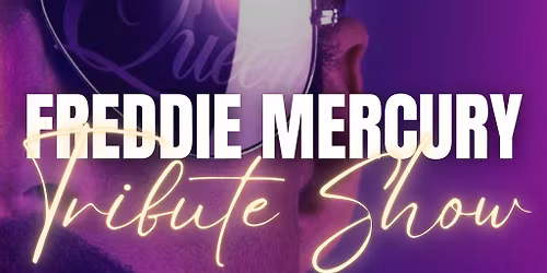 The Ultimate Freddie Mercury Tribute Show