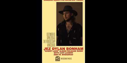 Jez Dylan Bonham (Ghost Lake Album Release) w\/ Cati Landry @ The Painted Ship
