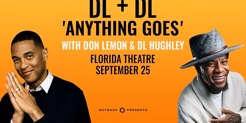 Don Lemon & DL Hughley: DL + DL 'Anything Goes'
