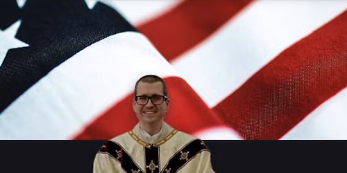 Fr. Nate's 5th Anniversary of His Ordination & the 250th of the USA!