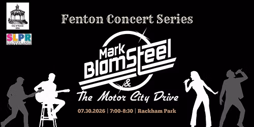 Fenton Concert Series - Mark Blomsteel and the Motor City Drive