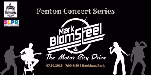 Fenton Concert Series - Mark Blomsteel and the Motor City Drive