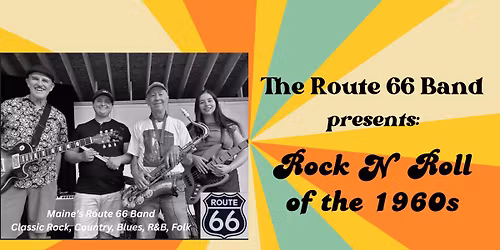 The Route 66 Band presents: "Rock N' Roll of the 1960s"