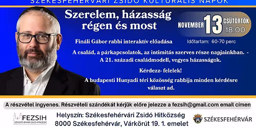 Szerelem, h\u00e1zass\u00e1g r\u00e9gen \u00e9s most - Fin\u00e1li G\u00e1bor rabbi interakt\u00edv el\u0151ad\u00e1sa