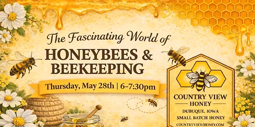 Educational Session: The Fascinating World of Honeybees & Beekeeping