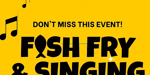 Fish Fry & Singing