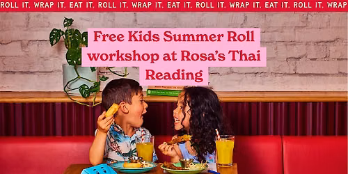Free Kids Summer Roll workshop at Rosa\u2019s Thai Reading!