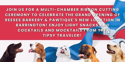 Reeses Barkery & Pawtique Barrington - Ribbon Cutting