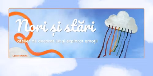 Nori \u0219i st\u0103ri | Atelier de decorat lut \u0219i explorat emo\u021bii