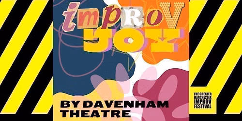  GMIF: Davenham Theatre, Improv Joy