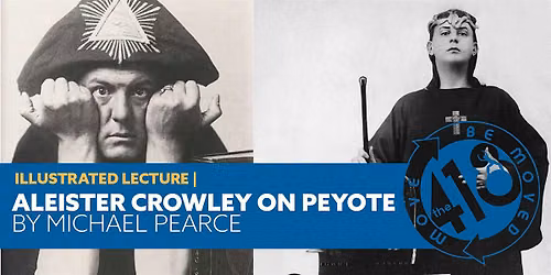 Aleister Crowley on Peyote