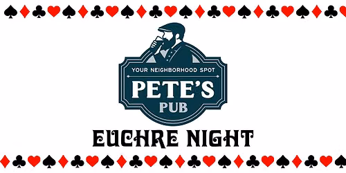 6\/29 Euchre Night at Pete's Pub!