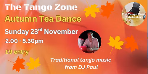 The Tango Zone\u2019s Autumn Tea Dance @Marks Tey Parish Hall