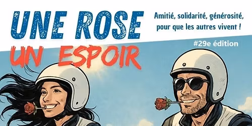 Edition 2026 UNE ROSE UN ESPOIR 65 - MOTARDS B\u00c9N\u00c9VOLES PARCOURENT le 65 - Tous contre le cancer.