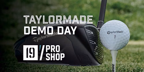 TaylorMade Demo Day @19
