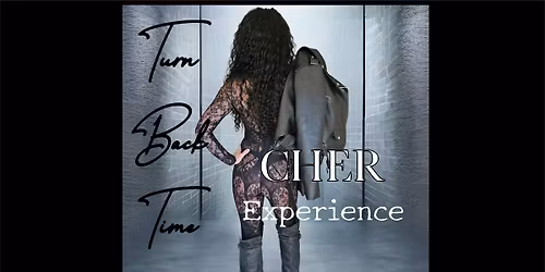 The Contrarian presents Turn Back Time Cher Tribute