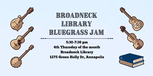 Broadneck Library Bluegrass Jam: May and June
