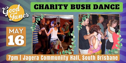 Good Tunes Charity Bush Dance #2 2026 - Jagera Community Hall